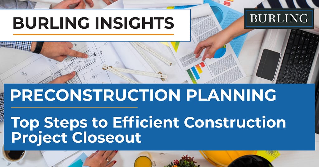 Construction project closeout planning concept with blueprints, financial documents, and project coordination materials on a desk.